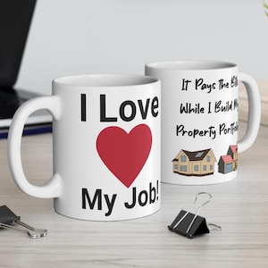 Right Handed I Love My Job  It Pays the Bills While I Build My Property Portfolio Mug 11oz Best Gift for Property Investors Funny Gift