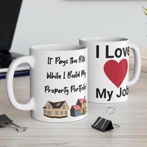 Left Handed I Love My Job  It Pays the Bills While I Build My Property Portfolio Mug 11oz Best Gift for Property Investors Funny Gift