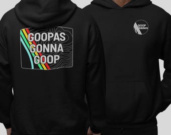 ARC Raiders Merch Goop  - Hoodie & T-Shirt - Goopas Gonna Goop - The Burnt Peanut - Goop Raiders - Gamer Gift - Video Game Lover Tee