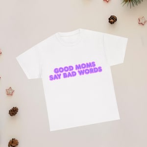 Funny Mom Shirt, Mothers Day Gift, Edgy Mom Shirt, Retro Shirt, Funny Parenting Tee, Sarcastic T-Shirt, Unisex T-Shirt, Mom Humor Shirt