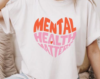Mental Health Matters T-shirt, Positive Affirmations Shirt, Affirmations Tee, Mental Health Shirt, Self Love T-Shirt, Positive Shirt, Unisex