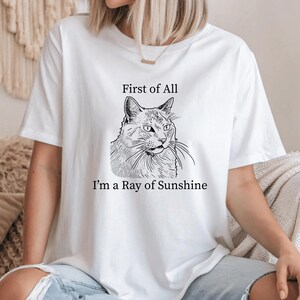 Funny Cat Shirt, Ray of Sunshine, Sarcastic T-Shirt, Cat Shirt Gift, Unisex Tee, Fun Gift, Sarcastic Cat, Mad Cat Tee, Funny Cat Apparel