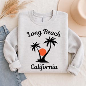 Long Beach California Sweatshirt, Los Angeles California Sweatshirt, Long Beach LA, California Souvenir Top, Summer Beach Sweater, Unisex