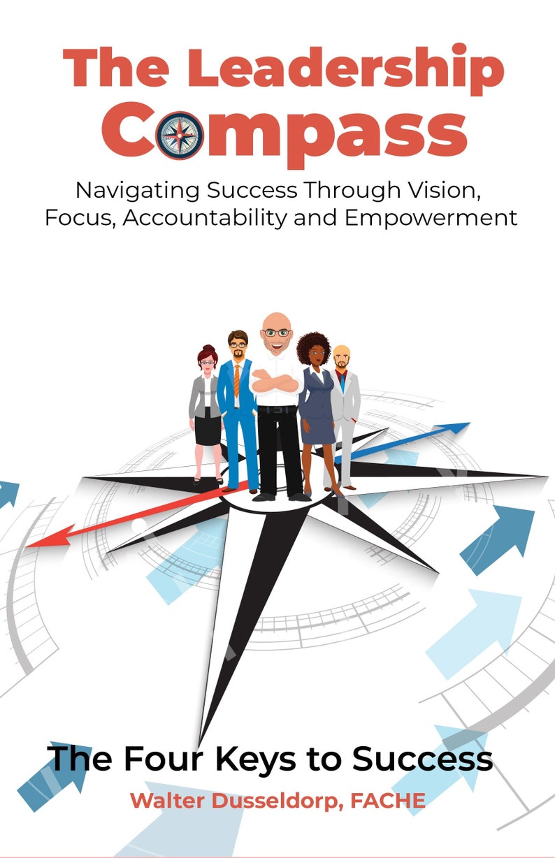 Leadership Compass: Navigating Success Through Focus, Accountability ...