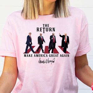 The Return Trump Shirt, Make America Great Again Shirt, Trump Signature Republican Shirt, Trump 2024 Shirt, Donald Trump Shirt, MAGA Shirt