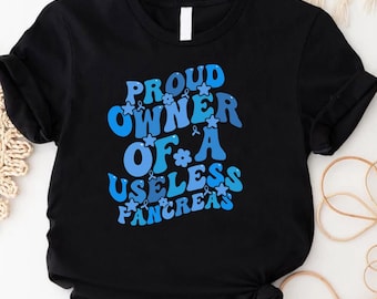 Proud Owner of a Useless Pancreas Shirt, Funny Pancreas Tshirt, Funny Diabetes Shirt, Gift For Diabetic, Diabetic Mom Gift Tee,Diabetes Gift