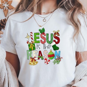 Jesus Is The Reason For The Season Sweatshirt, Christmas Christian Gift, Christmas Jesus Quotes, Religious Christian Christmas Faith Shirt