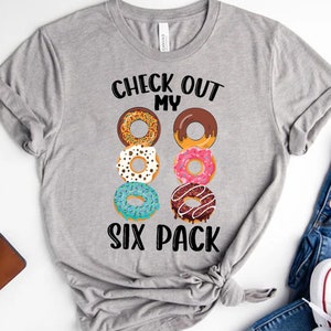 Sprawdź moją koszulkę Six Pack, koszulkę Donut Lover, koszulkę Donut, prezent dla Donut Lover, koszulkę Cupcake, koszulkę Donut Six, koszulkę Baker, koszulkę Baking