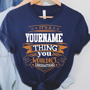 Custom Name Personalization T-shirt ,It's A Your Name Thing You Wouldn't Understand T-shirt, Sweatshirt, Hoodie 2024