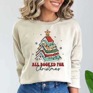 All Booked For Christmas Shirt Gift for Librarian,Bookworm Christmas Sweater,Christmas Book Tree Sweatshirt,Book Lovers Christmas Sweatshirt