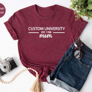 Custom University Mom Est Year Shirt, Custom College Shirt, Custom Mom Shirt, Custom School Sweater, Custom University Hoodie