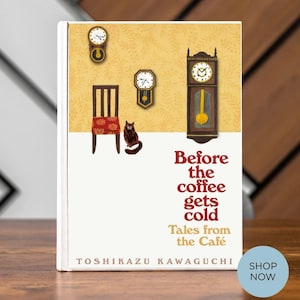 Before the Coffee Gets Cold eBook | Tales from the Café | Toshikazu Kawaguchi | Time Travel Fiction (E-book PDF Digital Download)