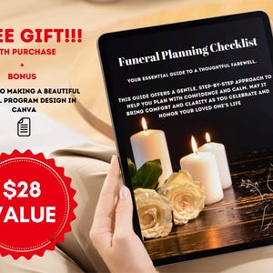May include: A tablet displays a "Funeral Planning Checklist" with candles and roses. The screen reads, "Your essential guide to a thoughtful farewell." The image also includes text about a free gift and bonus Canva design steps.