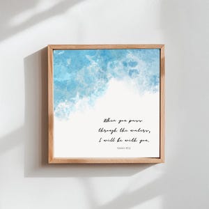 Christian ocean watercolor print - Isaiah 43:2 - When you pass through the waters, I will be with you,  Christian Wall Art, Bible verse art