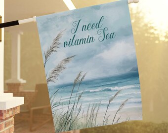 Sea Garden & House Banner, I need vitamin Sea, coastal ocean yard flag, ocean front porch decor, watercolor beach welcome sign