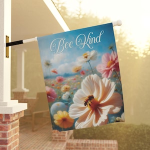 Bee Kind, floral Garden & House Banner, gift for her, honey bee, garden art, Front Yard Decor Front Porch Flag, outdoor flag, flower garden