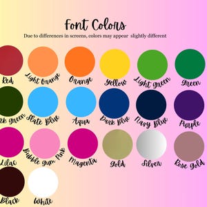 May include: A color chart with a gradient pink background, showcasing various font colors. The chart includes red, orange, yellow, green, blue, purple, pink, gold, silver, and black, with labels like "Font Colors" and "Due to differences in screens, colors may appear slightly different."