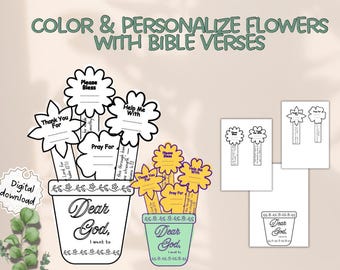May include: A digital download featuring flower-shaped templates with Bible verses. The flowers are in a pot with the text "Dear God, I want to." The image includes a black and white version and a colored version.