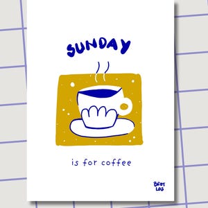 Postkarte Sunday is for coffee!