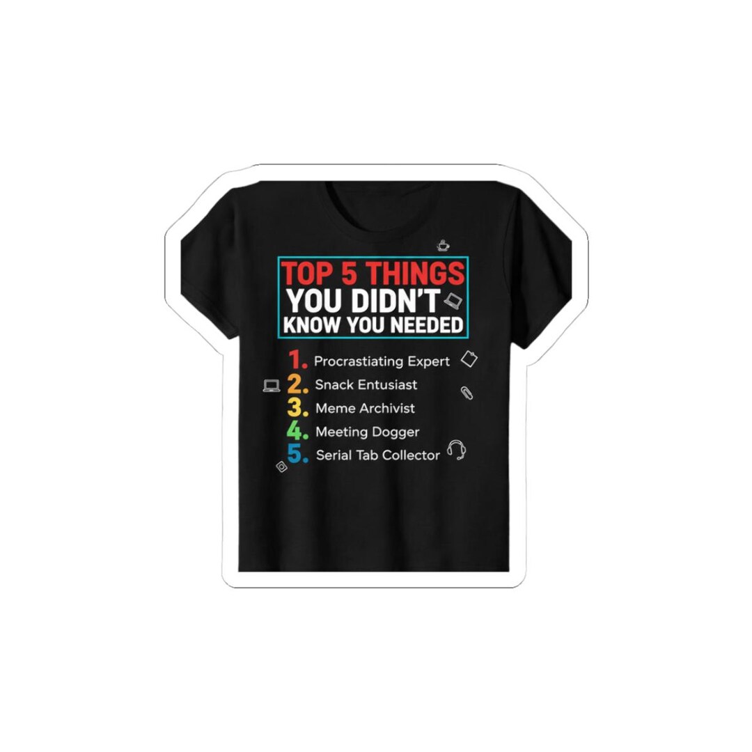Top 5 Things You Didn’t Know You Needed Sticker | Kiss-cut, List Lover ...