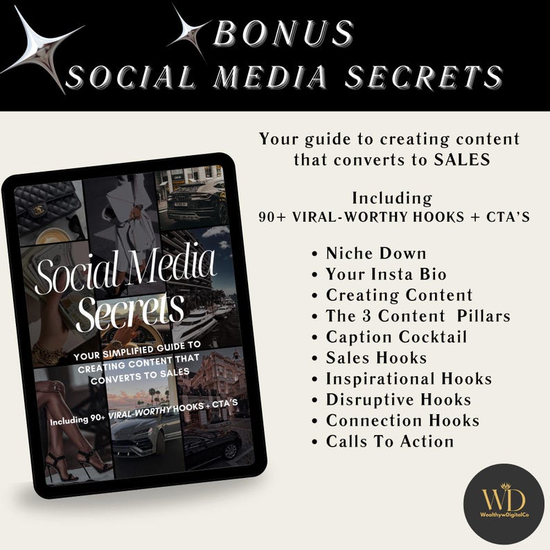 May include: A digital ebook cover with a black background and gold text. The title is "Social Media Secrets: Your Simplified Guide to Creating Content That Converts to Sales". The cover includes a collage of images of luxury items, including a car, a handbag, and a watch. The text "Including 90+ Viral-Worthy Hooks + CTA's" is also included on the cover.