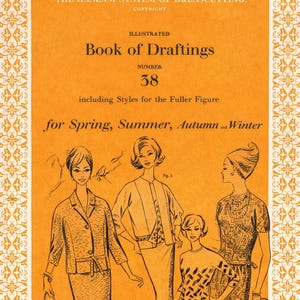 May include: An illustrated book cover titled "Book of Draftings" with the text "The Haslam System of Dresscutting." The cover is orange with a decorative border and features illustrations of women in vintage clothing. Number 38 is displayed prominently.