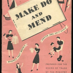 May include: Vintage pink poster with the text "MAKE DO AND MEND" in a large, bold font. The poster features illustrations of women doing laundry, ironing, and knitting. Additional text includes "HINTS ON WASHING" and "DECORATIVE PATCHES".