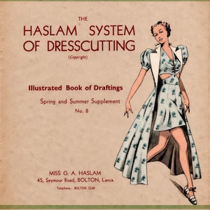 May include: Vintage book cover titled "The Haslam System of Dresscutting" with a drawing of a woman in a floral dress. The cover has red, green, and white stripes at the top and bottom. The book is an illustrated guide for dressmaking.