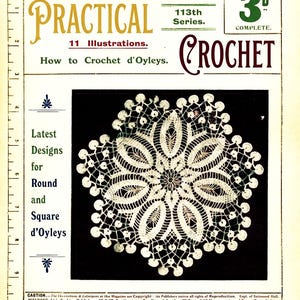 May include: Vintage magazine cover for Weldon's Practical Crochet, featuring a detailed white lace doily. The cover includes text: "Practical Crochet," "11 Illustrations," and "How to Crochet d'Oyleys." The price is 3 pence.
