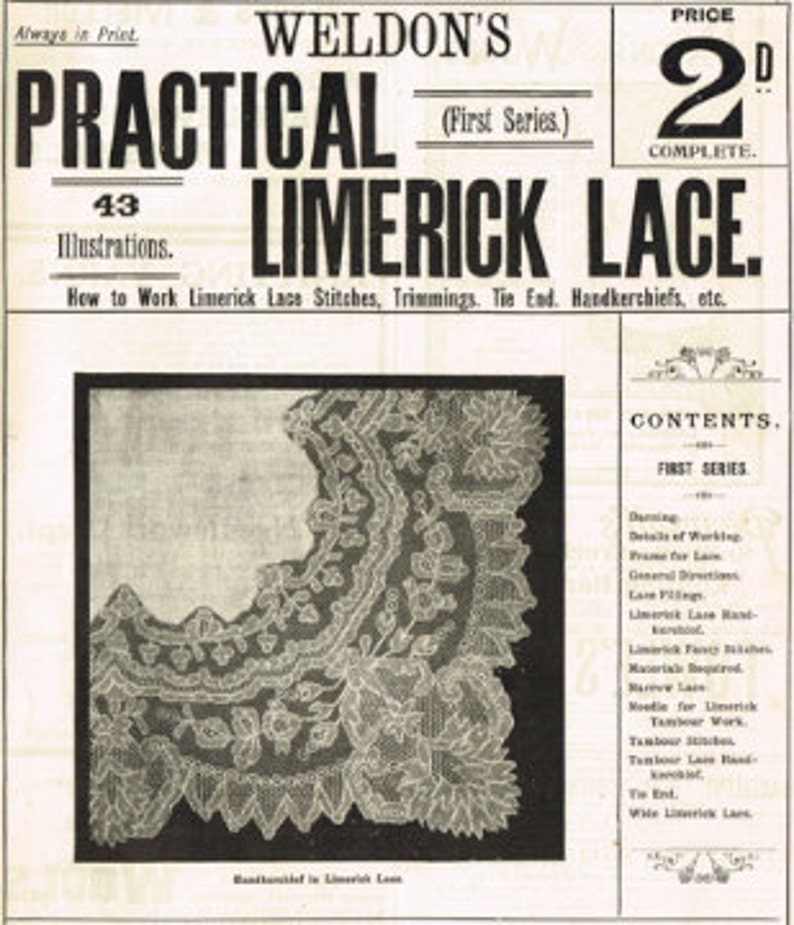 May include: A vintage book cover titled "Weldon's Practical Limerick Lace." The cover features the text "43 Illustrations" and "How to Work Limerick Lace Stitches, Trimmings, Tie End, Handkerchiefs, etc." A detailed illustration of lace is shown.