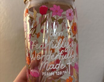 Fearfully and Wonderfully Made Glass Cup