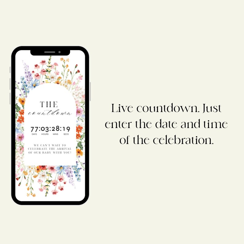 Pu&ograve; includere: Uno schermo di smartphone mostra un design floreale con le parole "THE countdown" e un timer per il conto alla rovescia. &Egrave; visibile anche il testo "WE CAN'T WAIT TO CELEBRATE THE ARRIVAL OF OUR BABY WITH YOU!". Lo sfondo &egrave; di colore beige chiaro.