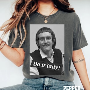 Do It Lady Chit Tour Shirt, Retro Comedy T-shirt, Funny Meme Graphic Shirt, Vintage Style Parody Fan T-Shirt, Chit Do It Lady Meme Shirt
