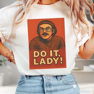 Funny TikTok Do It Lady Shirt, Retro Comedy T-shirt, Funny Meme Graphic Shirt, Vintage Style Parody Fan T-Shirt, Chit Do It Lady Meme Shirt