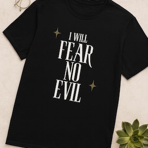 Fear No Evil T-Shirt: Inspirational Christian Tee, Unisex Faith Apparel