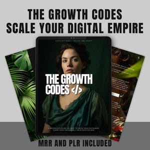 Pode incluir: Um guia de marketing digital intitulado "The Growth Codes" com o slogan "Scale Your Digital Empire". A imagem apresenta uma mulher na tela de um tablet, com páginas adicionais e o texto "MRR and PLR Included".
