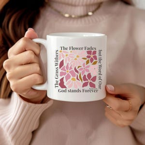Bible verse mug, Christian gifts, Scripture coffee cup, Bible study gift, Isaiah 40:8 mug, Bible verse mug, scripture mug, Christian mug