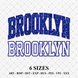 May include: A digital design featuring the word "BROOKLYN" in two styles. The top text is arched and filled with a sparkly blue texture, while the bottom text is a solid blue block letter font. The image also includes "6 SIZES" and file type abbreviations.
