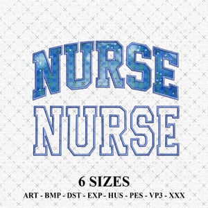 May include: A digital design featuring the word "NURSE" in two different styles. The top word is in a blue, textured, collegiate-style font. The bottom word is in a solid blue, block-letter font. The image also includes the text "6 SIZES".