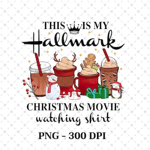 Christmas Movie Watching Png, Trendy Christmas Png, Xmas Quotes, Holiday Spirit Png, Gift for Her, Cute Christmas,This Is My Hallmark Png