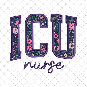 May include: Purple and white floral patterned letters spelling "ICU nurse" on a white background with a crosshatch pattern.