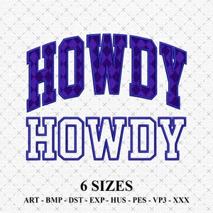 May include: A digital design featuring the word "HOWDY" in two styles. The top word is arched, purple with a diamond pattern, and the bottom word is a simple blue outline. The image also includes "6 SIZES" and file type abbreviations.
