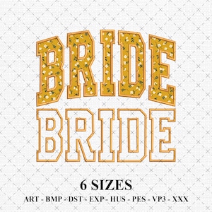 May include: A digital design featuring the word "BRIDE" in two stacked lines. The top line is in a mustard yellow color with a floral pattern, while the bottom line is in a white outline. The text "6 SIZES" is below the word "BRIDE".