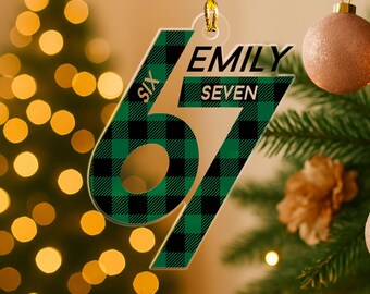 Six Seven 67 Ornament Funny Gift | Custom Name Viral Meme Decor | Acrylic Christmas Ornament for Teenagers | Gen Alpha Humor