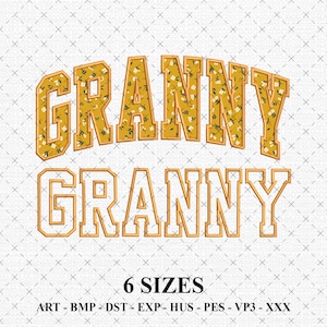 May include: A digital design featuring the word "GRANNY" in two layers. The top layer is filled with a floral pattern on a yellow background, while the bottom layer is outlined in a matching color. The text "6 SIZES" is below the word.