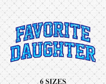 Favorite Daughter Applique Embroidery Design, Arched Outline File for Machine , Instant Download | Mother's day