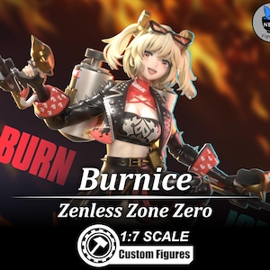 May include: A detailed figure of Burnice from Zenless Zone Zero, in a 1:7 scale. The figure features a blonde character in a black jacket with red accents, holding a weapon. The word "BURN" is displayed in red, with the figure's name below.