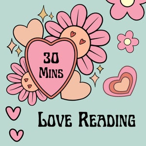 30 Minute LOVE READING: love reading, spiritual reading, divination, energy reading, card reading, tarot card reading