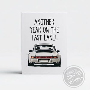 Porsche 911 Inspired Another Year In The Fast Lane Happy Birthday Card - Birthday Gift - Gift for Birthday - Free Shipping