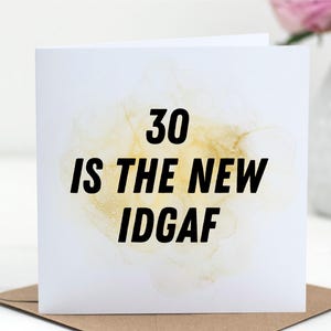 Geburtstagskarte 30 Jahre, Glückwunschkarte zum 30. Geburtstag, Dreißig Jahre Ära, Die neue IDGAF, sofortiger Download, Geschenk für den besten Freund